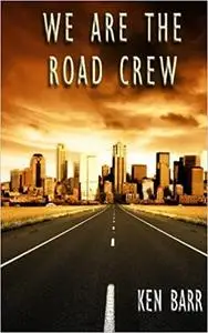 We Are the Road Crew, Vol. 1
