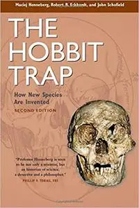 The Hobbit Trap: How New Species Are Invented Ed 2