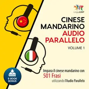 «Audio Parallelo Cinese Mandarino - Impara il cinese mandarino con 501 Frasi utilizzando l'Audio Parallelo - Volume 1» b