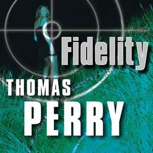 «Fidelity» by Thomas Perry