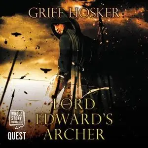 «Lord Edward's Archer» by Griff Hosker