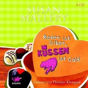 Susan Mallery - Reden ist Silber, Küssen ist Gold