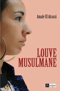 Amale El Atrassi, "Louve musulmane"