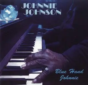 Johnnie Johnson - Blue Hand Johnnie (1988) [Reissue 1993]