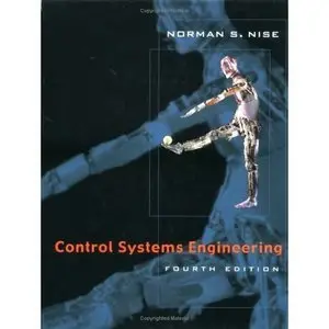 Control Systems Engineering, 4th Edition (with Solutions)