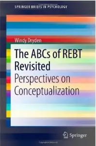 The ABCs of REBT Revisited: Perspectives on Conceptualization