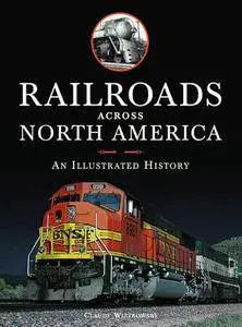 Railroads Across North America: An Illustrated History (Repost)