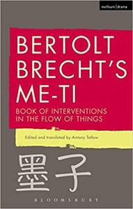Bertolt Brecht's Me-ti: Book of Interventions in the Flow of Things [Repost]
