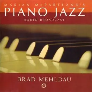 Brad Mehldau - Marian Mcpartland's Piano Jazz (2007) {Concord}
