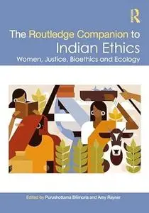 The Routledge Companion to Indian Ethics