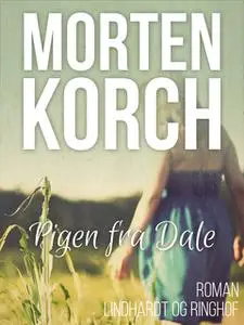 «Pigen fra Dale» by Morten Korch