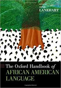 The Oxford Handbook of African American Language (Repost)