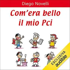 «Com'era bello il mio PCI» by Diego Novelli