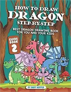 How to Draw Dragon Step-by-Step Guide: Best Dragon Drawing Book