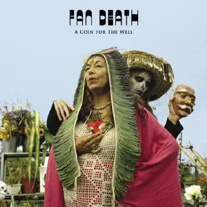 Fan Death - A Coin for the Well EP (2010)