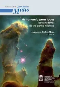 «Astronomía para todos. Retos modernos de una ciencia milenaria» by Benjamín Calo Mozo