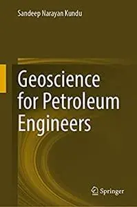 Geoscience for Petroleum Engineers