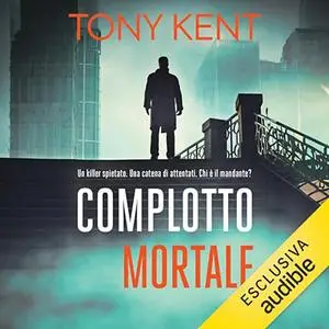 «Complotto mortale» by Tony Kent