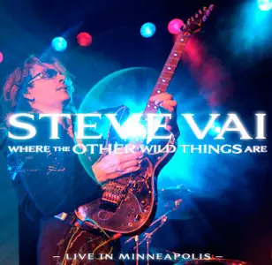 Steve Vai - Where The Other Wild Things Are: Live in Minneapolis (2010) [Official Digital Download 24bit/96kHz]