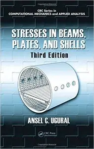 Stresses in Beams, Plates, and Shells, Third Edition (repost)