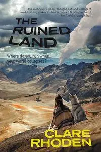 «The Ruined Land» by Clare Rhoden