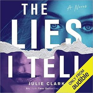The Lies I Tell: A Novel [Audiobook]