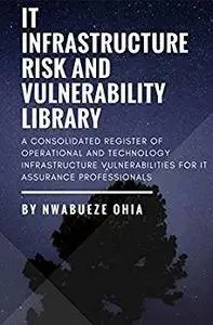 IT Infrastructure Risk & Vulnerability Library