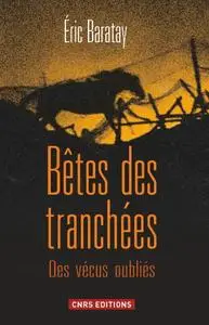 Éric Baratay, "Bêtes des tranchées - Des vécus oubliés"