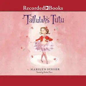 «Tallulah's Tutu» by Marilyn Singer