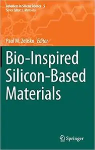 Bio-Inspired Silicon-Based Materials (Repost)