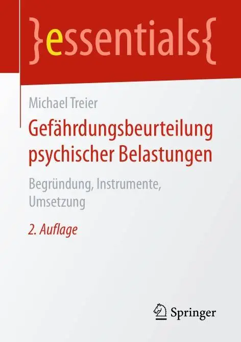 Gefährdungsbeurteilung psychischer Belastungen: Begründung, Instrumente, Umsetzung, 2.Auflage