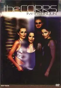 The Corrs - Live in London (2003)