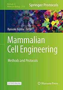 Mammalian Cell Engineering: Methods and Protocols (Methods in Molecular Biology, 2312)