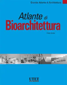 Grande Atlante di Architettura - Atlante di Bioarchitettura (2002)