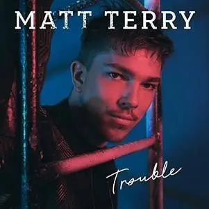 Matt Terry - Trouble (2017)