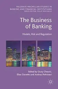 The Business of Banking: Models, Risk and Regulation (Repost)