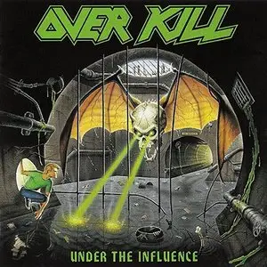 Overkill - Under The Influence (1988)