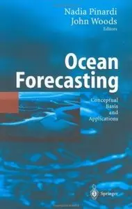 Ocean Forecasting: Conceptual Basis and Applications