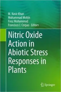 Nitric Oxide Action in Abiotic Stress Responses in Plants (repost)
