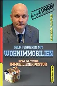 Geld verdienen mit Wohnimmobilien: Erfolg als privater Immobilieninvestor