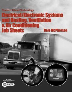 Modern Diesel Technology: Electrical/Electronic Systems and Heating, Ventilation, Air Conditioning Systems Job Sheets (repost)