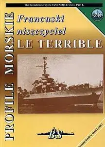 Franzuski niszczyciel Le Terrible (Profile Morskie 26)