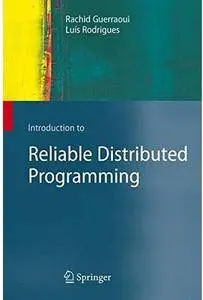 Introduction to Reliable Distributed Programming [Repost]