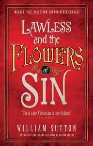 «Lawless and the Flowers of Sin» by William Sutton