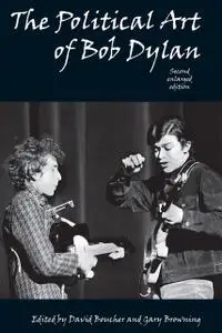 «The Political Art of Bob Dylan» by David Boucher, Gary Browning