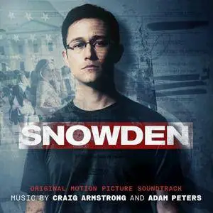 Craig Armstrong & Adam Peters - Snowden (Original Motion Picture Soundtrack) (2016)