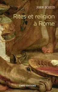 John Scheid, "Rites et religion à Rome"