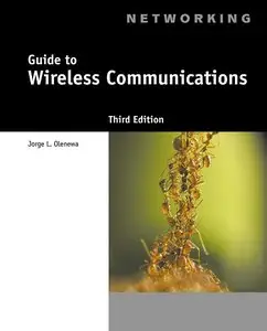 Guide to Wireless Communications, 3rd Edition