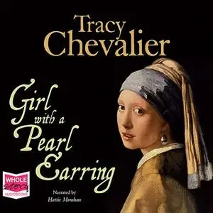 «Girl with a Pearl Earring» by Tracy Chevalier