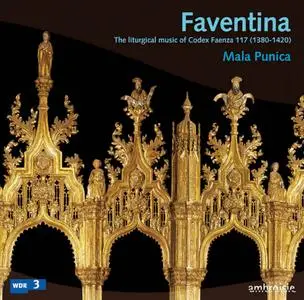 Pedro Memelsdorff, Mala Punica - Faventina: The liturgical music of Codex Faenza 117 (1380-1420) (2007)